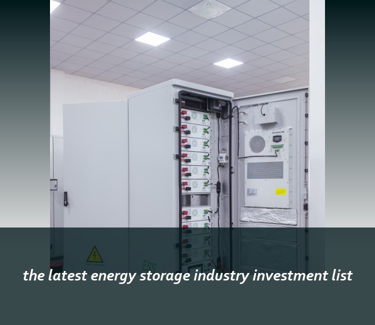 the latest energy storage industry investment list