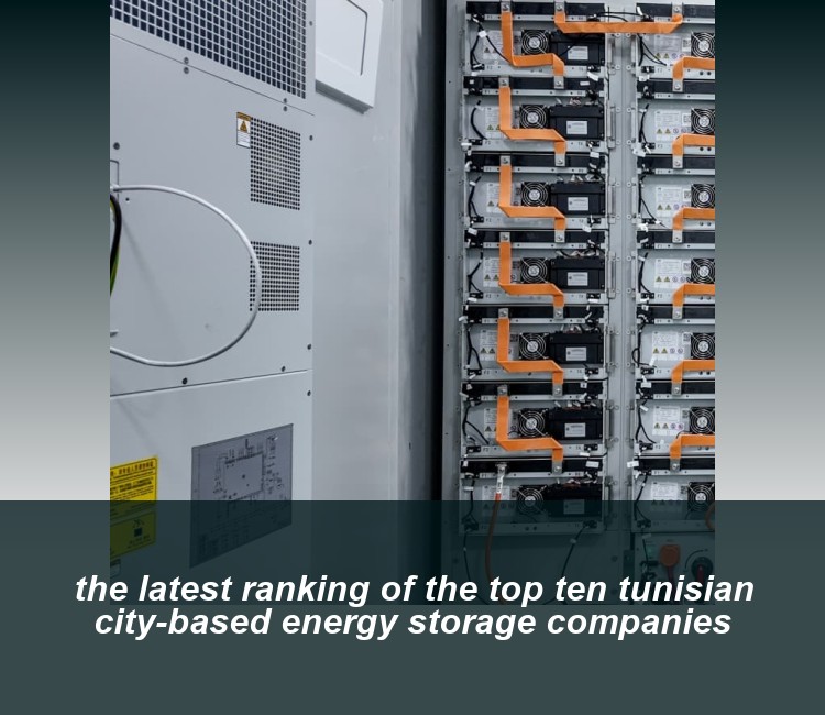 the latest ranking of the top ten tunisian city-based energy storage companies