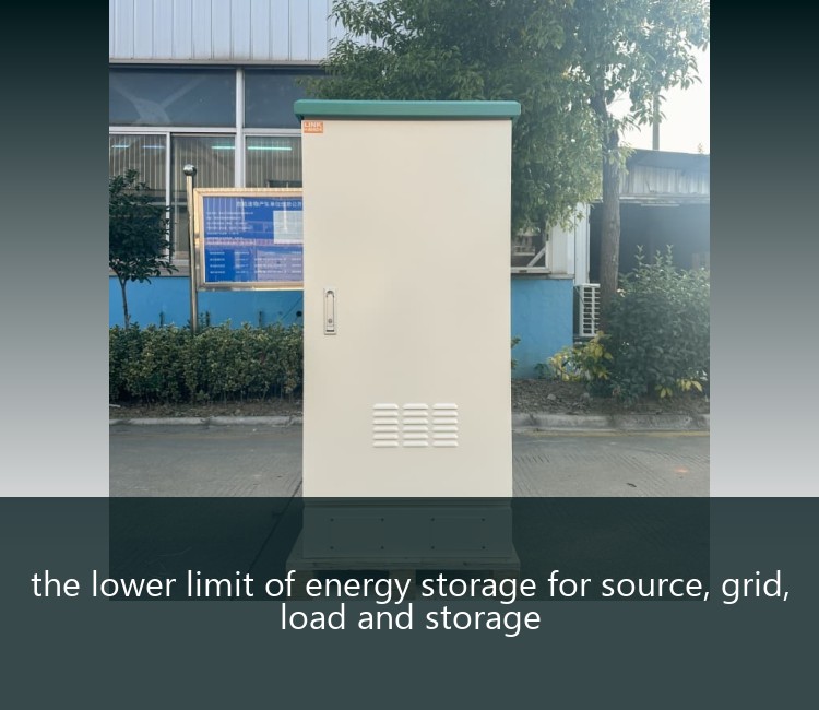 the lower limit of energy storage for source, grid, load and storage