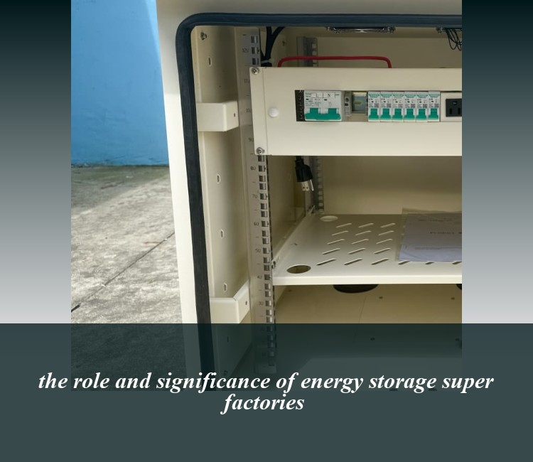 the role and significance of energy storage super factories