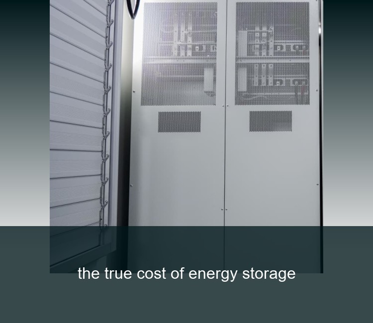 the true cost of energy storage