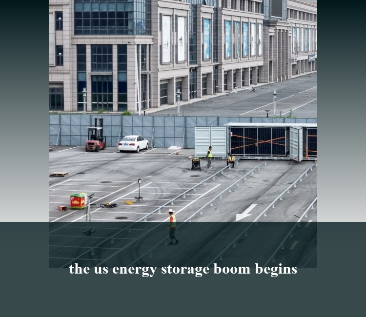 the us energy storage boom begins