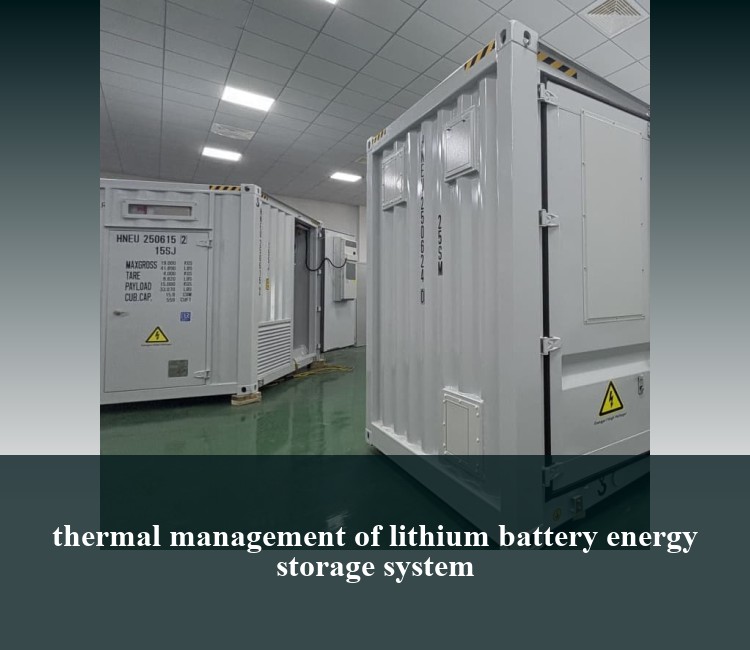 thermal management of lithium battery energy storage system