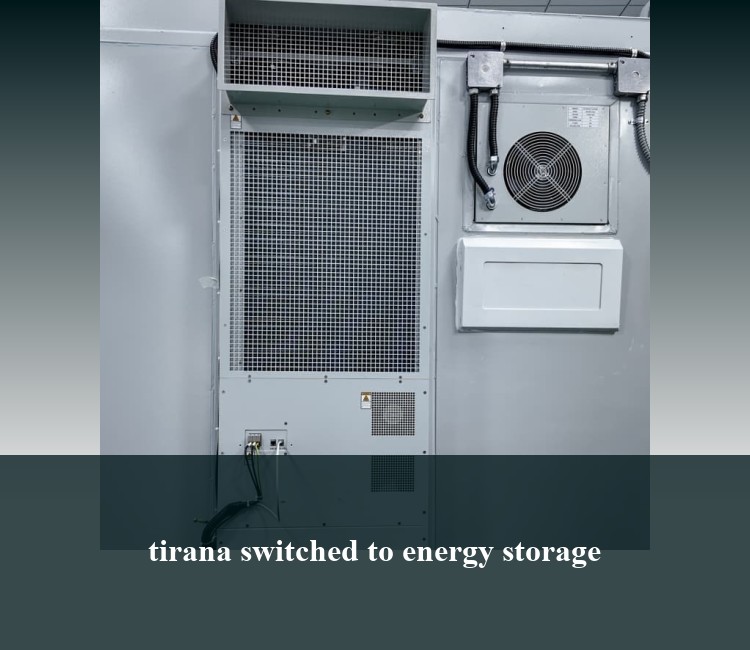 tirana switched to energy storage