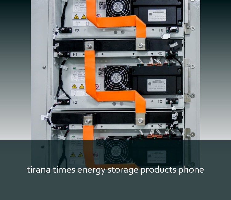 tirana times energy storage products phone
