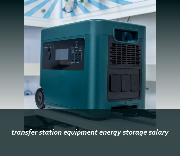 transfer station equipment energy storage salary