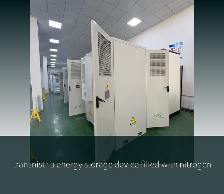transnistria energy storage device filled with nitrogen