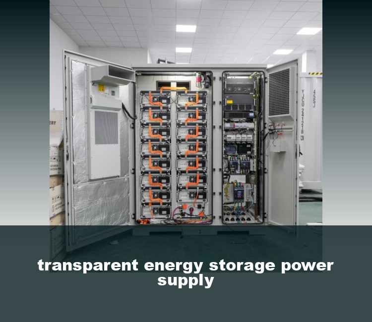 transparent energy storage power supply