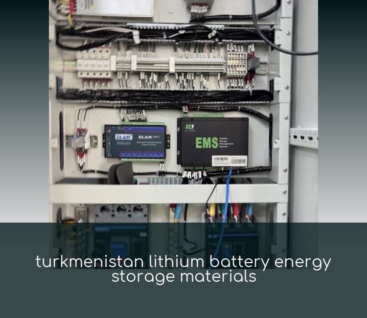 turkmenistan lithium battery energy storage materials
