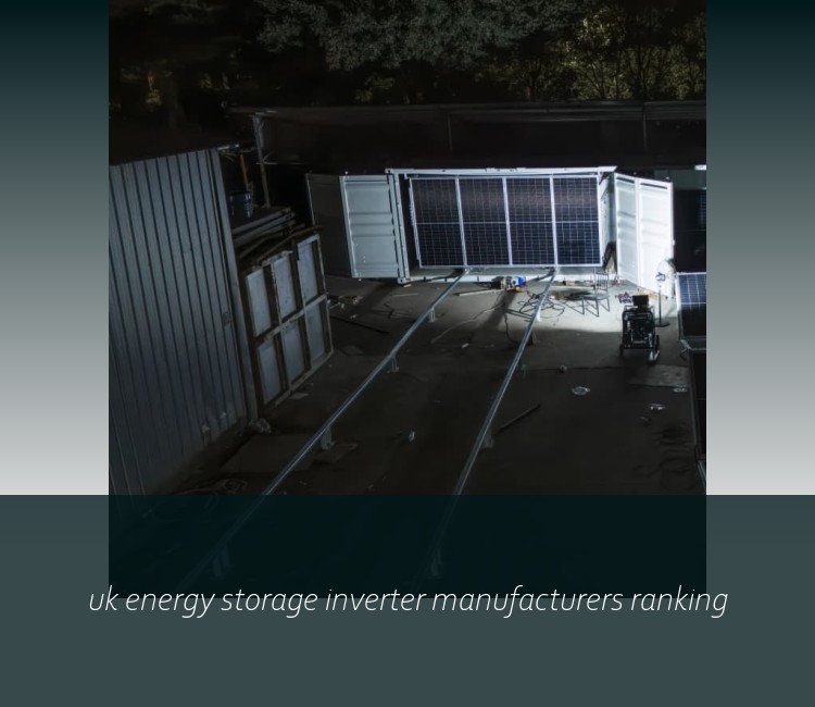 uk energy storage inverter manufacturers ranking