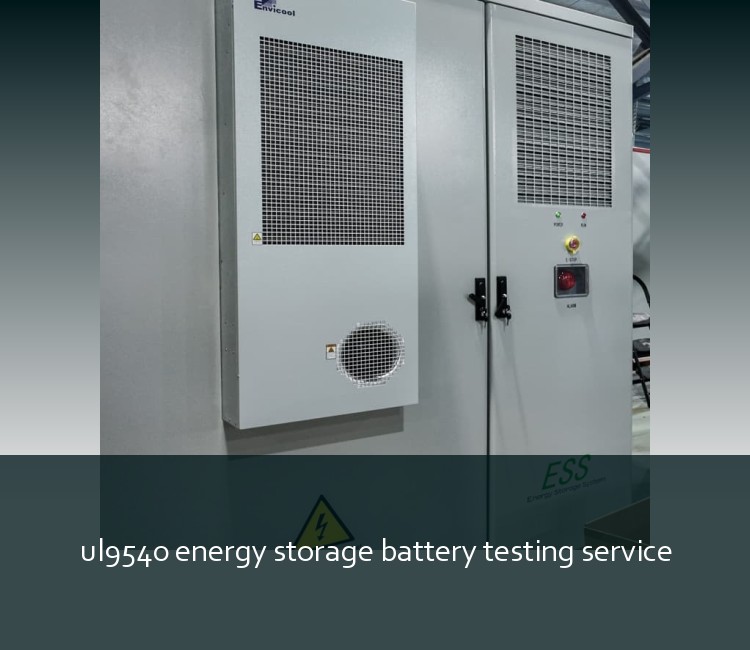ul9540 energy storage battery testing service