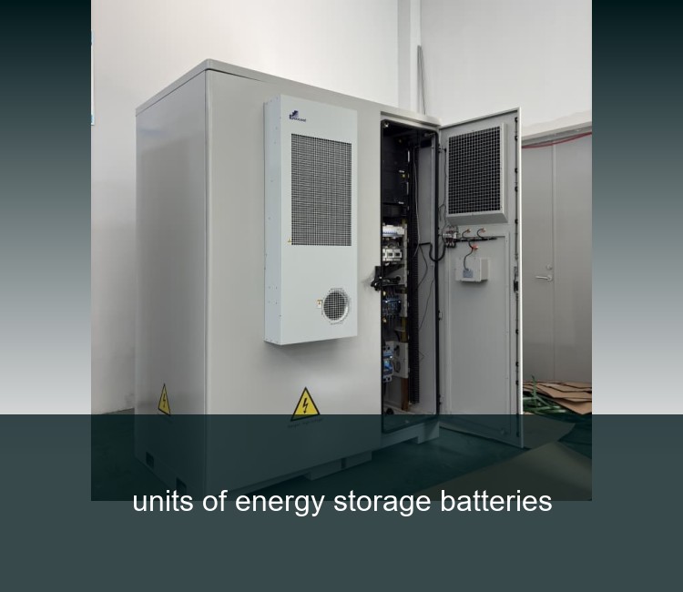 units of energy storage batteries
