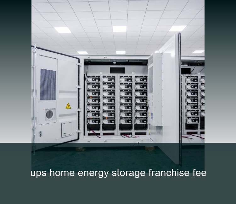 ups home energy storage franchise fee
