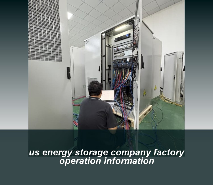 us energy storage company factory operation information