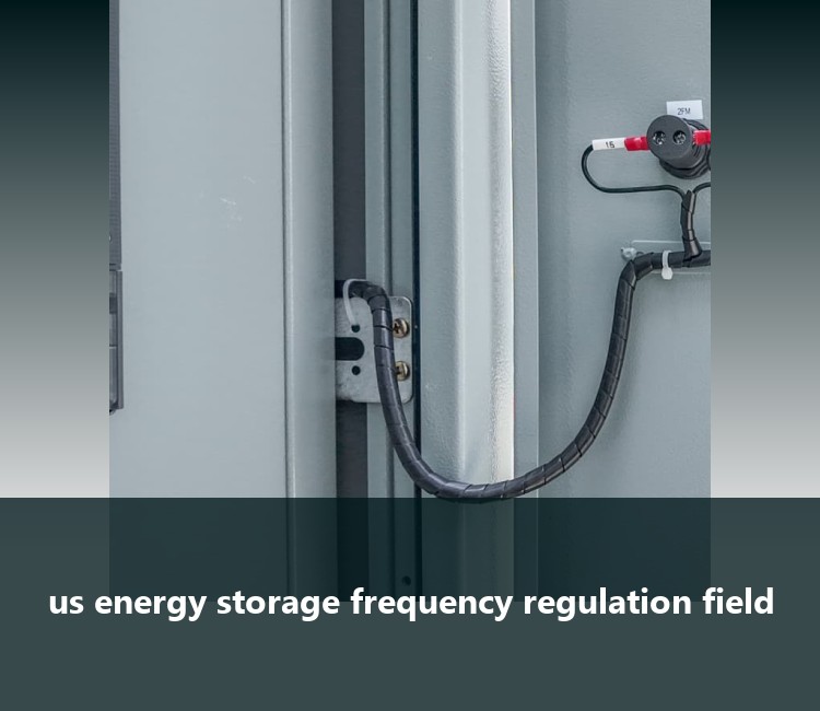 us energy storage frequency regulation field