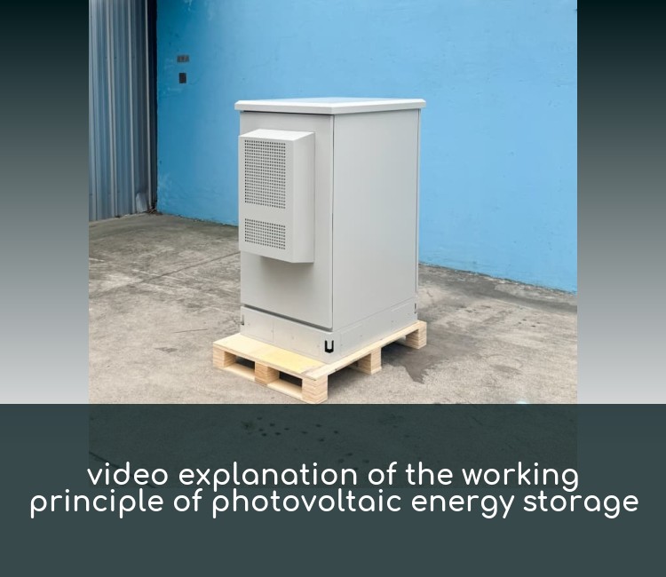 video explanation of the working principle of photovoltaic energy storage