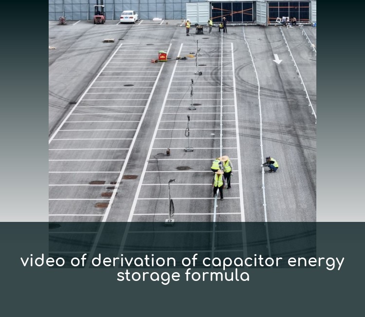 video of derivation of capacitor energy storage formula