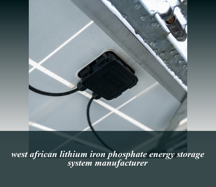 west african lithium iron phosphate energy storage system manufacturer