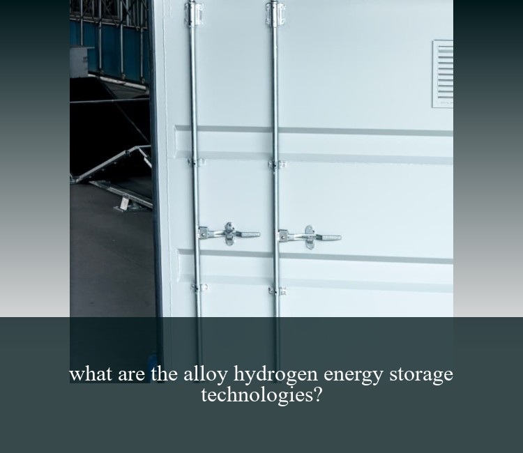 what are the alloy hydrogen energy storage technologies?