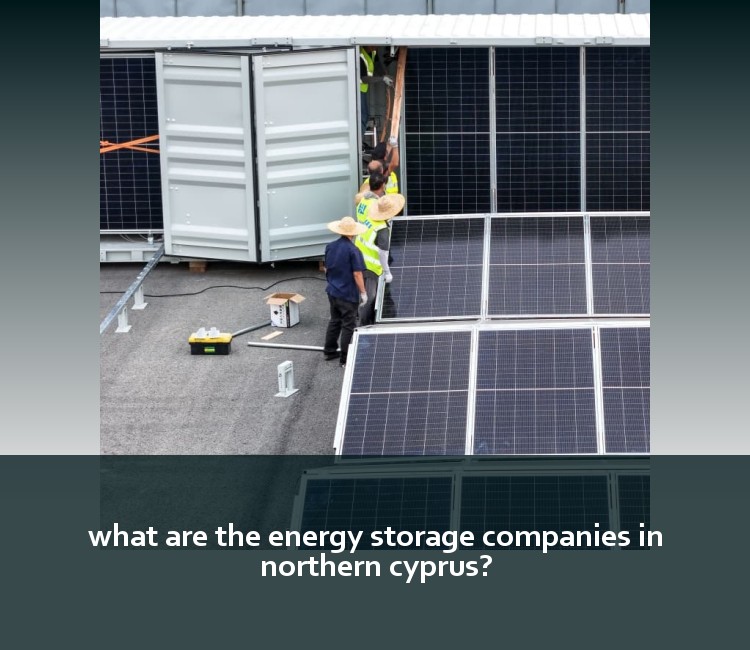 what are the energy storage companies in northern cyprus?