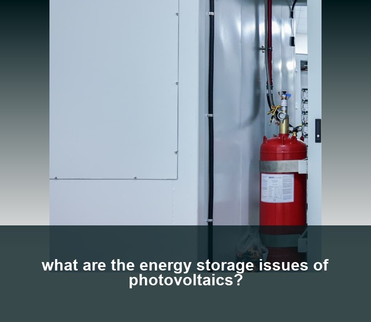 what are the energy storage issues of photovoltaics?