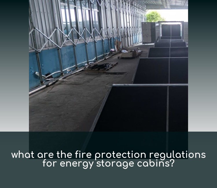 what are the fire protection regulations for energy storage cabins?