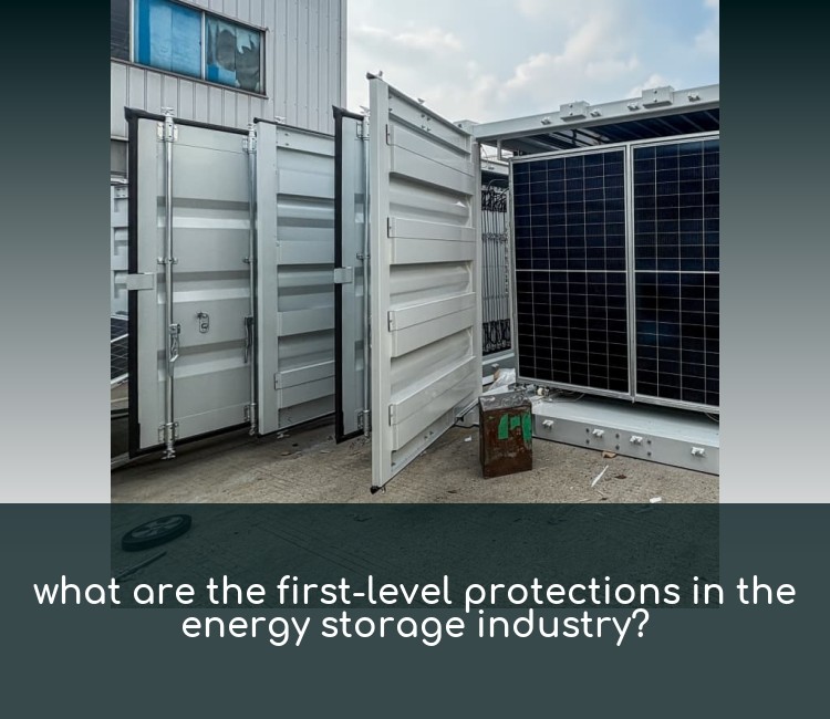 what are the first-level protections in the energy storage industry?