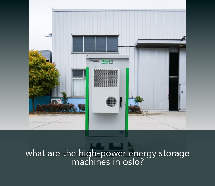 what are the high-power energy storage machines in oslo?