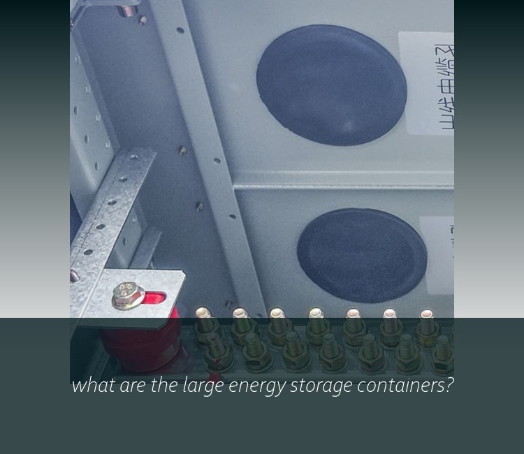 what are the large energy storage containers?