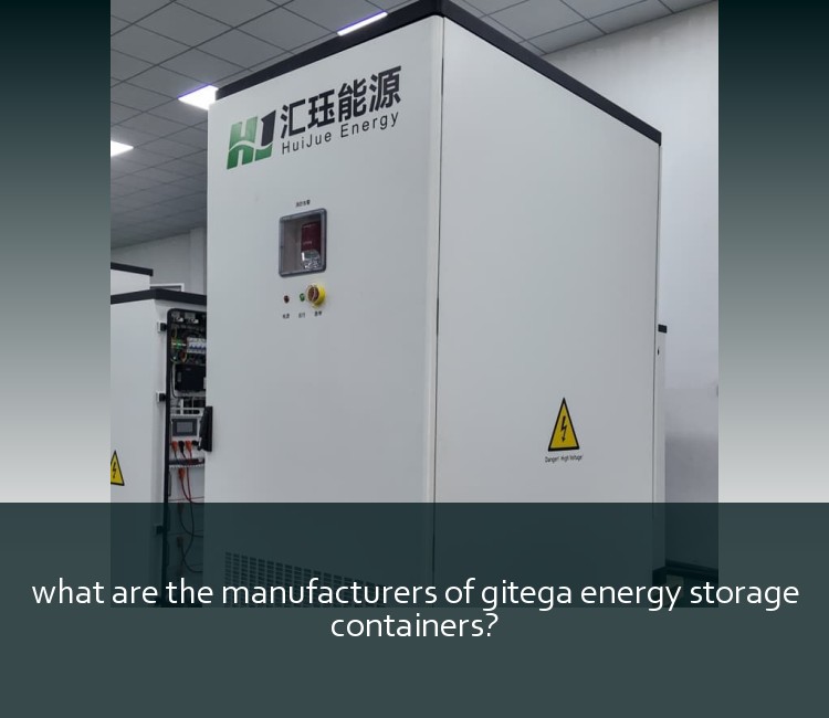 what are the manufacturers of gitega energy storage containers?