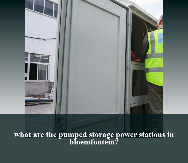 what are the pumped storage power stations in bloemfontein?