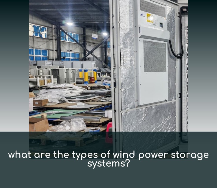 what are the types of wind power storage systems?