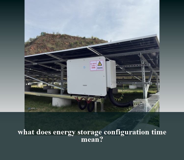 what does energy storage configuration time mean?