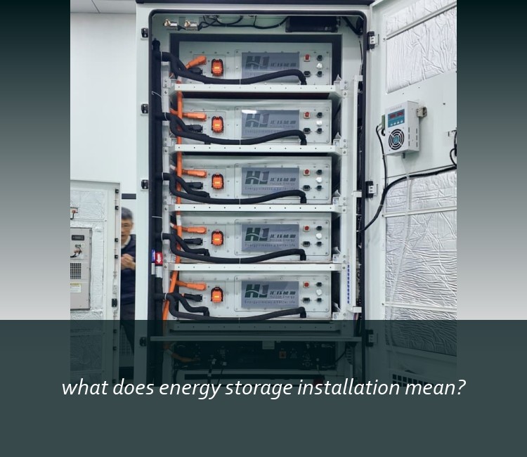 what does energy storage installation mean?