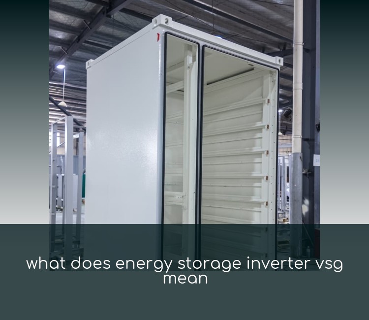 what does energy storage inverter vsg mean