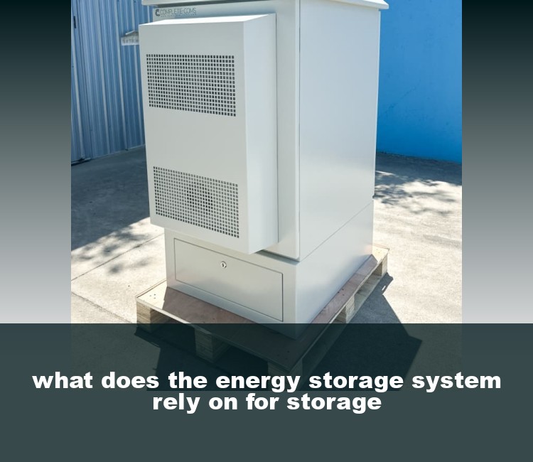 what does the energy storage system rely on for storage