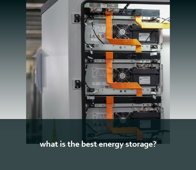 what is the best energy storage?