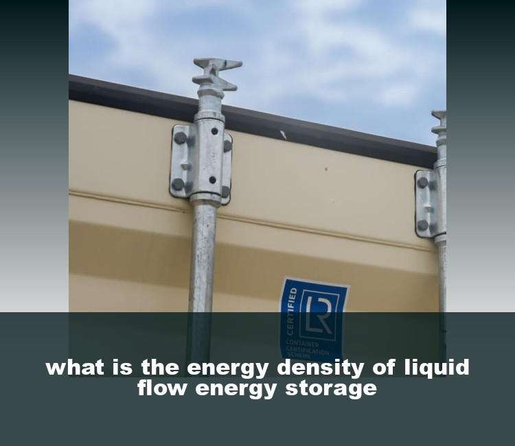 what is the energy density of liquid flow energy storage