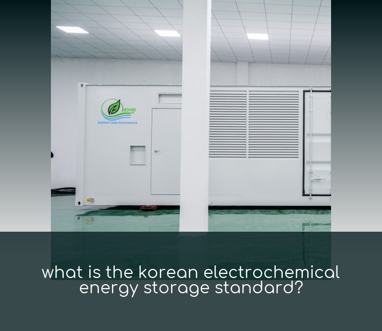 what is the korean electrochemical energy storage standard?
