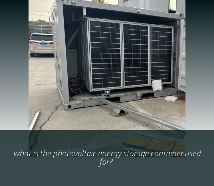 what is the photovoltaic energy storage container used for?