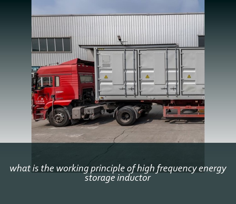 what is the working principle of high frequency energy storage inductor