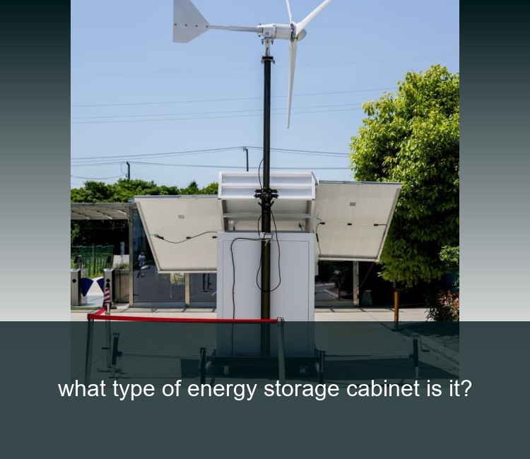what type of energy storage cabinet is it?