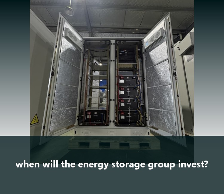 when will the energy storage group invest?