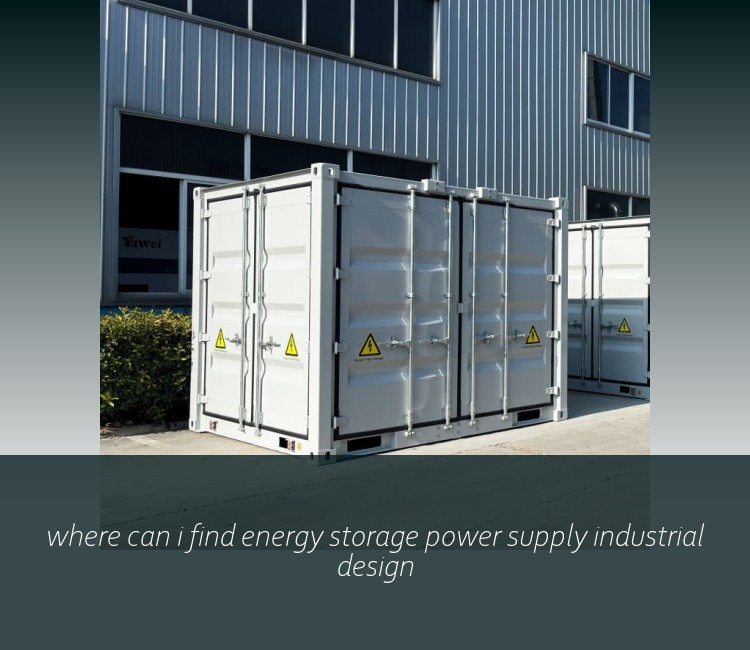 where can i find energy storage power supply industrial design