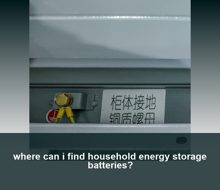where can i find household energy storage batteries?