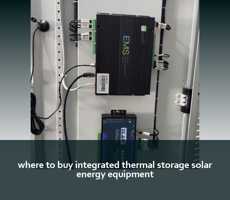 where to buy integrated thermal storage solar energy equipment