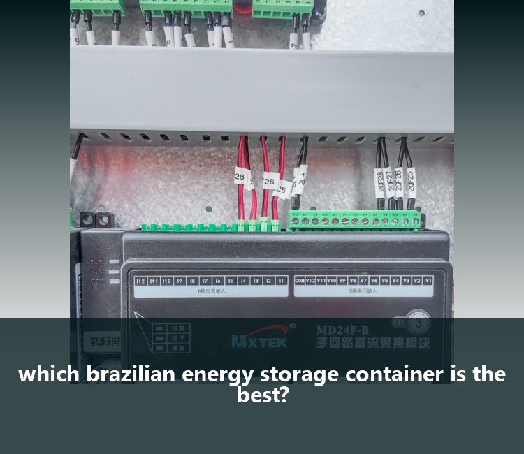which brazilian energy storage container is the best?