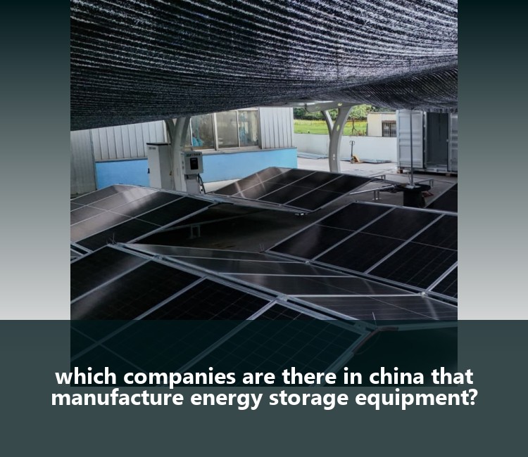 which companies are there in china that manufacture energy storage equipment?