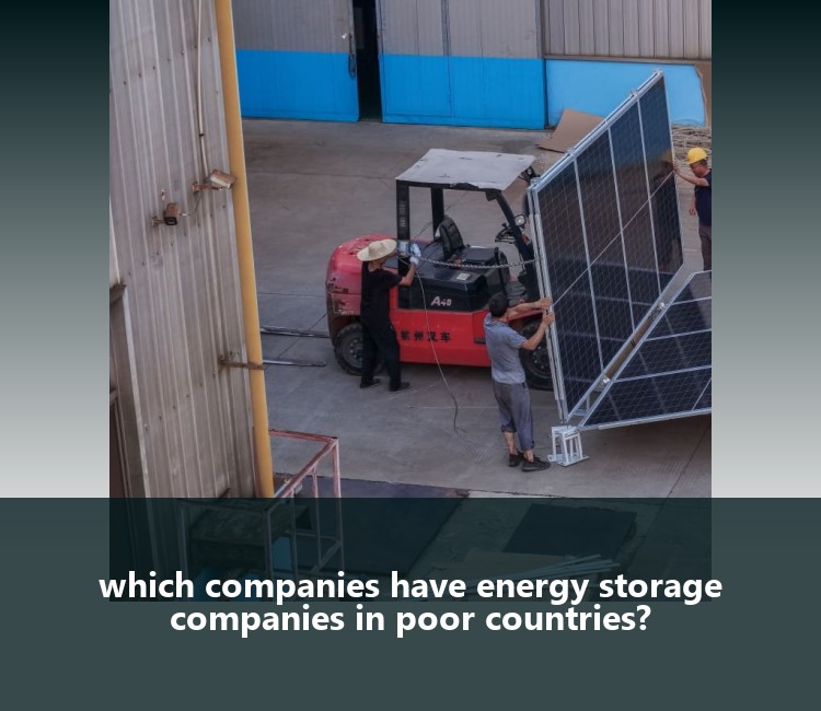 which companies have energy storage companies in poor countries?