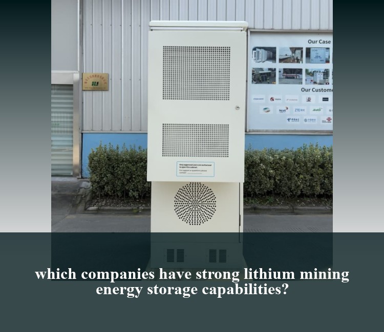which companies have strong lithium mining energy storage capabilities?